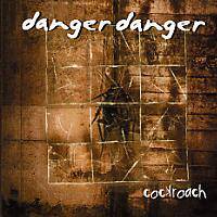 Danger Danger : Cockroach